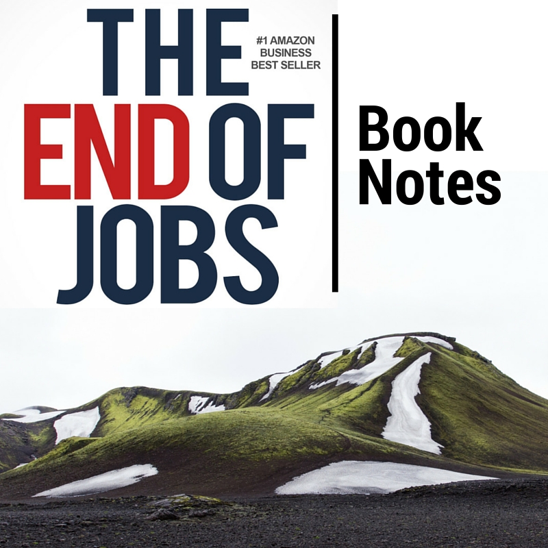 End Work Book The End Of Jobs Book Summary
